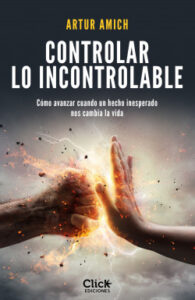 controlar lo incontrolable de artur amich