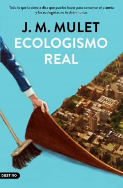 Ecologismo real de J.M. Mulet
