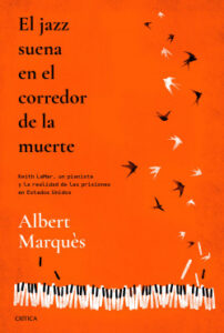 el jazz suena en el corredor de la muerte de albert marques