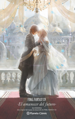 Final Fantasy XV El amanecer del futuro (novela) de Jun Eishima