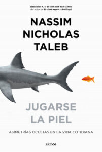 jugarse la piel de nassim nicholas taleb