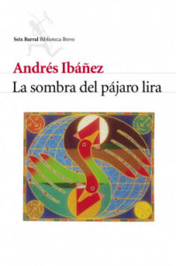 la sombra del pajaro lira de andres ibanez