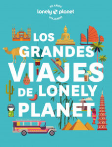 los grandes viajes de lonely planet de