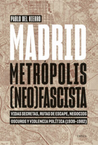 madrid metropolis neofascista de pablo del hierro