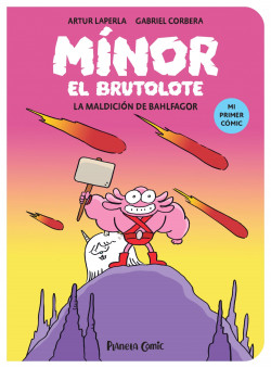 Mínor el Brutolote nº 01. La maldición de Bahlfagor de Artur Laperla