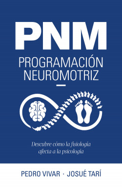 PNM. Programación neuromotriz de Pedro VivarJosué Tarí