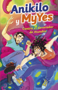 anikilo y myyes contra el devorador de mundos de anikilo y myyes