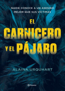 el carnicero y el pajaro de alaina urquhart