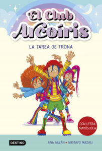 el club arcoiris 3 la tarea de trona de ana galan