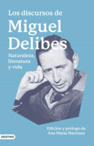 los discursos de miguel delibes de miguel delibes
