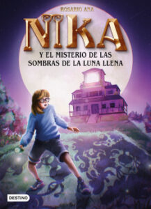 los misterios de nika 3 el misterio de las sombras de la luna llena de rosario ana