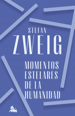 Momentos estelares de la humanidad de Stefan Zweig