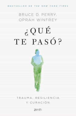 ¿Qué te pasó? de Oprah WinfreyBruce D. Perry