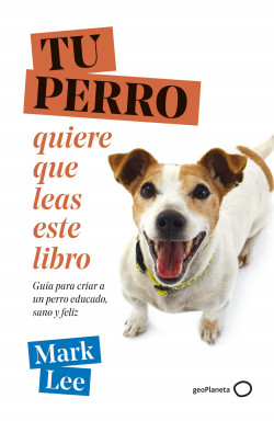 TU PERRO quiere que leas este libro de Mark Lee