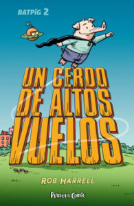 batpig no 02 un cerdo de altos vuelos de