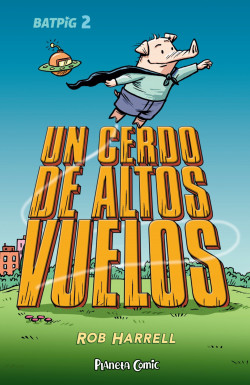 Batpig nº 02 Un cerdo de altos vuelos de