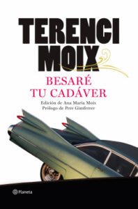 besare tu cadaver de terenci moix