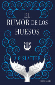 el rumor de los huesos de a g slatter