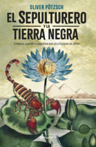 el sepulturero y la tierra negra de oliver potzsch
