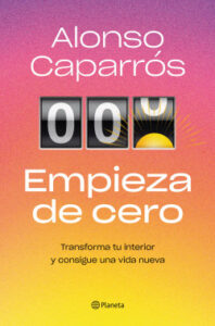 empieza de cero de alonso caparros