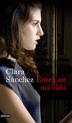 Entra en mi vida de Clara Sánchez