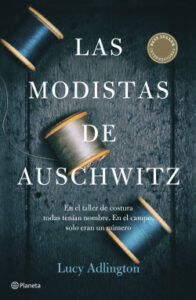 las modistas de auschwitz de lucy adlington