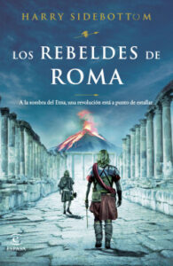 los rebeldes de roma de harry sidebottom