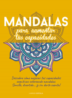 Mandalas para aumentar tus capacidades de Varios Autores
