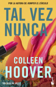 tal vez nunca maybe not de colleen hoover