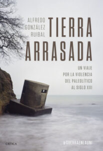 tierra arrasada de alfredo gonzalez ruibal