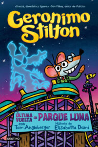 ultima vuelta en parque luna de geronimo stilton