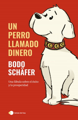 Un perro llamado Dinero de Bodo Schäfer