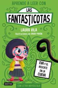 aprende a leer con las fantasticotas 4 eva y el rescate en la cueva de laura vila