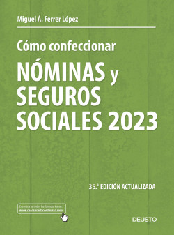 Cómo confeccionar nóminas y seguros sociales 2023 de Miguel Ángel Ferrer López