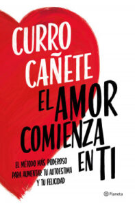 el amor comienza en ti de curro canete
