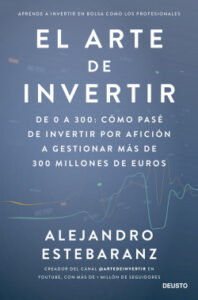 el arte de invertir de alejandro estebaranz