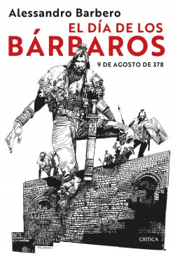 El día de los bárbaros de Alessandro Barbero