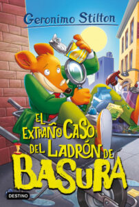 el extrano caso del ladron de basura de geronimo stilton