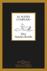 el sueno cumplido de eloy sanchez rosillo