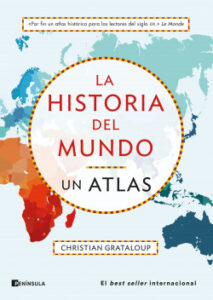 la historia del mundo un atlas de christian grataloup