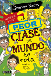 la peor clase del mundo 3 la peor clase del mundo te reta de