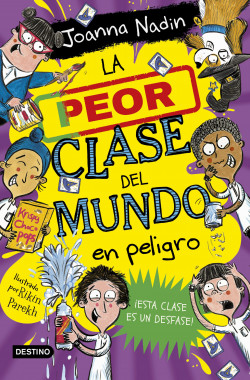La peor clase del mundo 4. La peor clase del mundo en peligro de