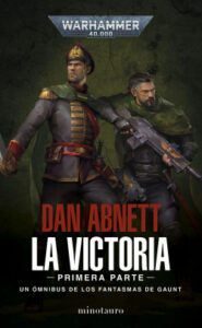 los fantasmas de gaunt omnibus no 04 la victoria primera parte de dan abnett