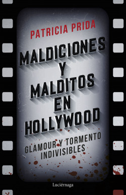 Maldiciones y malditos en Hollywood de