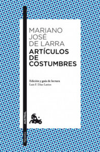 articulos de costumbres de mariano jose de larramariano jose de larra