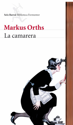 La camarera de Markus Orths