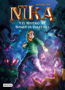 Los misterios de Nika 2. El misterio del bosque de Violet Hill de Rosario Ana