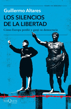 Los silencios de la libertad de Guillermo Altares