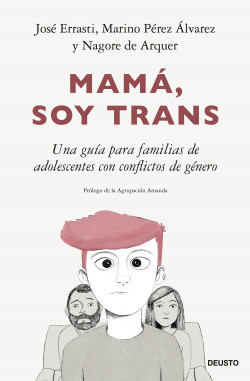 Mamá, soy trans de José ErrastiMarino Pérez ÁlvarezNagore de Arquer