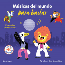 musicas del mundo para bailar mi primer libro de sonidos de marion billet